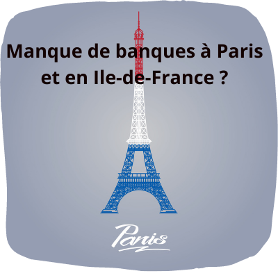 Paris et l&rsquo;Ile-de-France sont-ils vraiment devenus des déserts bancaires ?