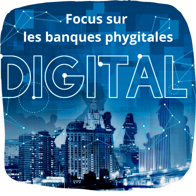Les banques phygitales supplantent-elles les « classiques » ?